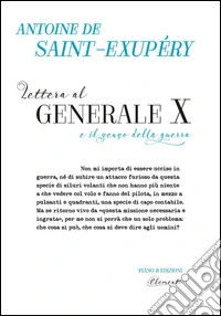 Lettera al Generale X e il senso della guerra libro