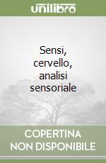 Sensi, cervello, analisi sensoriale libro