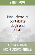 Manualetto di contabilità degli enti locali libro