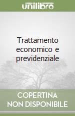 Trattamento economico e previdenziale libro