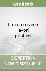 Programmare i lavori pubblici