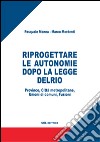 Riprogettare le autonomie dopo la legge Delrio. Province, città metropolitane, unioni di comuni, fusioni libro