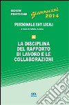 La disciplina del rapporto di lavoro e le collaborazioni. Personale enti locali. Con aggiornamento online libro di Bianco Arturo Mastrogiuseppe Pierluigi