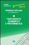 Trattamento economico e previdenziale. Personale enti locali. Con aggiornamento online libro