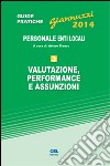 Valutazione, performance e assunzioni. Personale enti locali. Con aggiornamento online libro