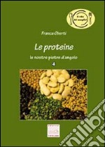 Le proteine. Le nostre pietre d'angelo libro