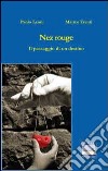 Nez rouge. Il paesaggio di un destino libro