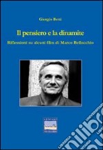 Il pensiero e la dinamite. Riflessioni su alcuni film di Marco Bellocchio