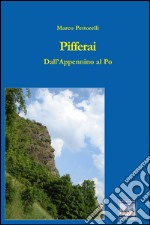 Pifferai. Dall'Appennino al Po