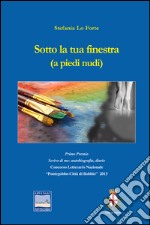 Sotto la tua finestra (a piedi nudi)