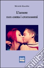 L'amore non conta i cromosomi