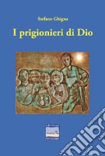 I prigionieri di Dio