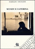 Wendy e Caterina libro