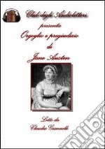 Orgoglio e pregiudizio letto da Claudia Giannelli. Audiolibro. CD Audio formato MP3 libro