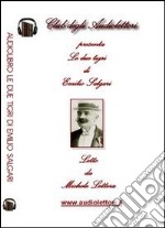 Le due tigri. Audiolibro. CD Audio formato MP3 libro