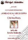 Commissario Rebaudengo. Un'indagine al nero di seppia letto da Sandra Tedeschi. Audiolibro. CD Audio formato MP3 libro