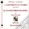 Il canotto insanguinato. Il commissario de Vincenzi IV inchiesta letto da Claudia Giannelli. Audiolibro. CD Audio formato MP3 libro