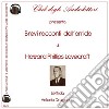 Brevi racconti dell'orrido letto da Antonio Dragonetti. Audiolibro. CD Audio formato MP3. Ediz. integrale libro