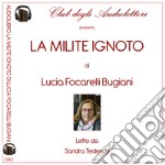 La milite ignoto. Audiolibro. Ediz. integrale