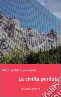 La civiltà perduta