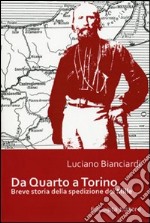 Da Quarto a Torino. Breve storia della spedizione dei Mille libro