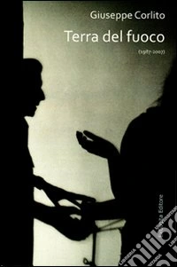 Terra del fuoco (1987-2007)