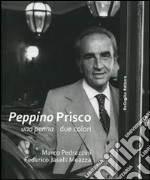 Peppino Prisco. Una penna due colori libro