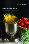 L'acqua della pasta. Manuale di orientamento ai fornelli libro