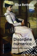 Disordine numerico. Numeri, città, memorie