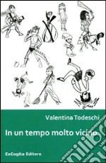 In un tempo molto vicino libro