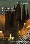 L'uomo umido. Diòcreme in vincoli. Triangolo d'attesa: Canto primo libro