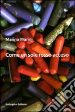 Come un sole rosso acceso libro