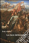 La pace imprudente libro