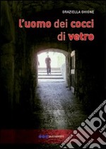 L'uomo dei cocci di vetro