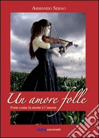 Un amore folle libro