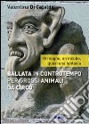 Ballata in contro tempo per grossi animali da circ libro