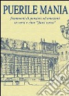 Puerile mania. Frammenti di pensieri ed emozioni in versi e rime «fuori corso» libro