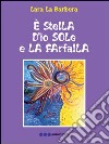 È stella d'io sole e la farfalla libro