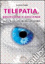 Telepatia, percezione e coscienza