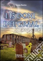 I tredici doni del Graal libro