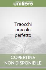 Traocchi oracolo perfetto