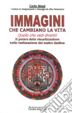 Immagini che cambiano la vita libro