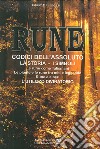 Rune. Codici dell'Assoluto. La storia, i simboli libro di Callegher Giusy