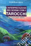 L'interpretazione dei sogni con i tarocchi. Onirotarologia libro