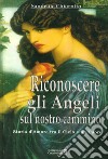 Riconoscere gli angeli sul nostro cammino libro di Chiarotto Sandrina