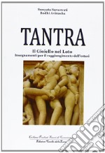 Tantra. Il gioiello nel loto. Insegnamenti per il raggiungimento dell'estasi