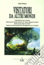 Visitatori da altri mondi libro