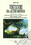 Visitatori da altri mondi libro di Prieur Jean