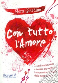 Con tutto l'amore libro