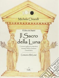 Il sacro dei segreti della luna libro
